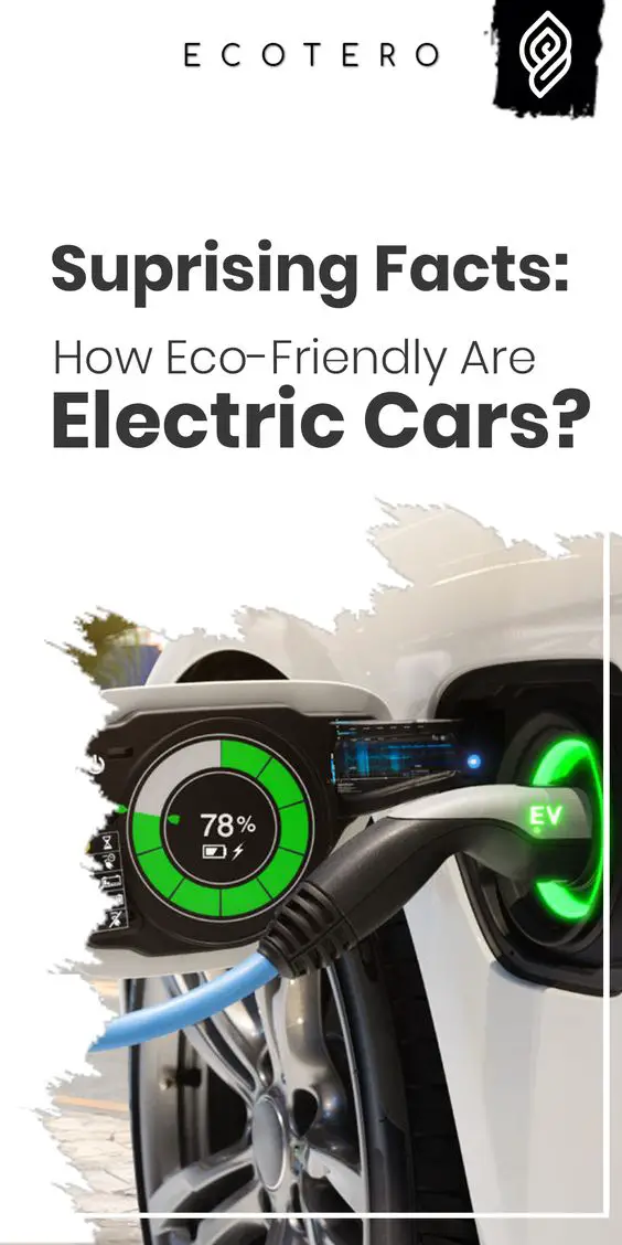How Eco-Friendly Are Electric Cars? – The Truth Revealed!