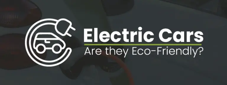How Eco-Friendly Are Electric Cars? – The Truth Revealed!
