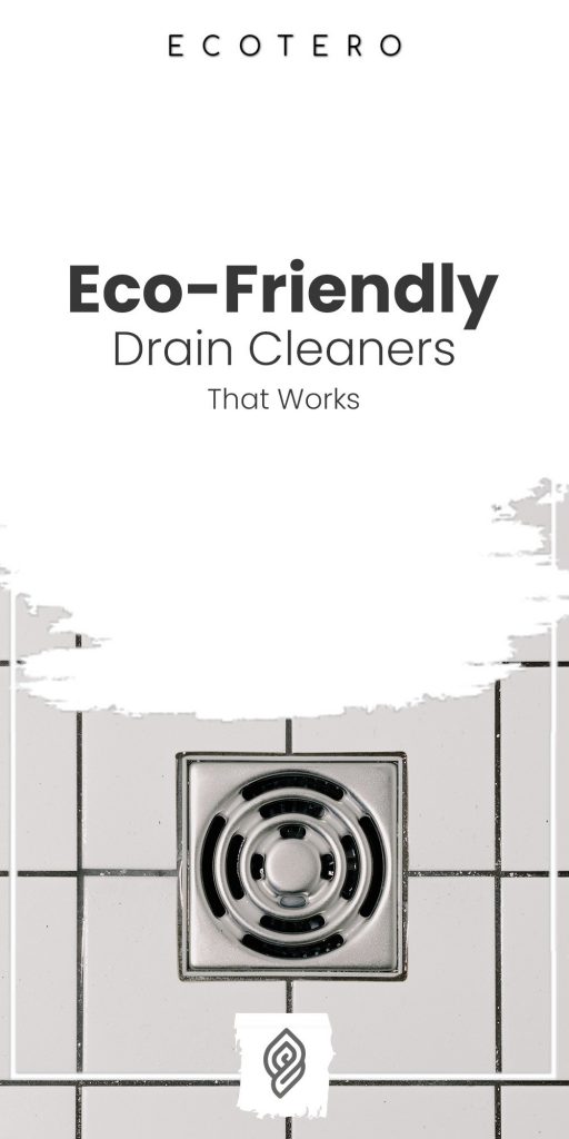 Eco-Friendly Drain Cleaners That Works