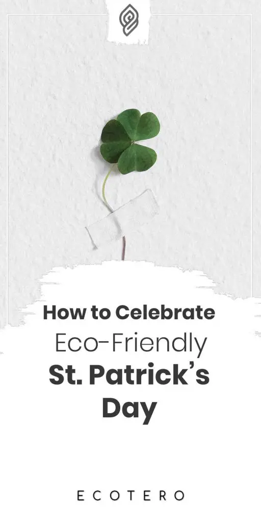Eco-Friendly St. Patrick’s Day Tips