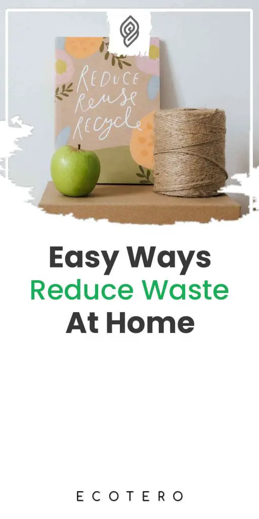 Easy-Ways-To-Reduce-Waste-At-Home