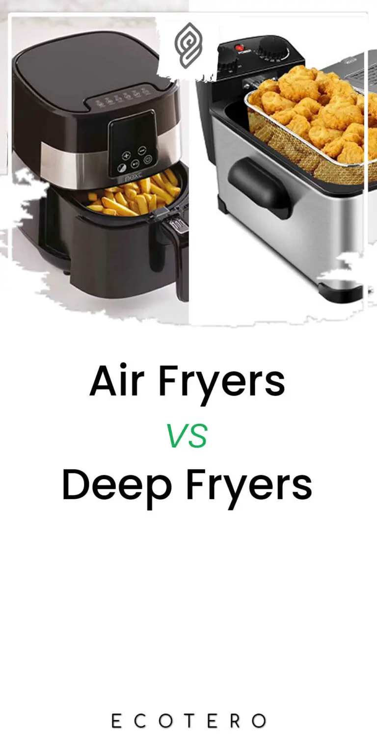 Air Fryers vs Deep Fryers: 8 Reasons One is Better Than The Other