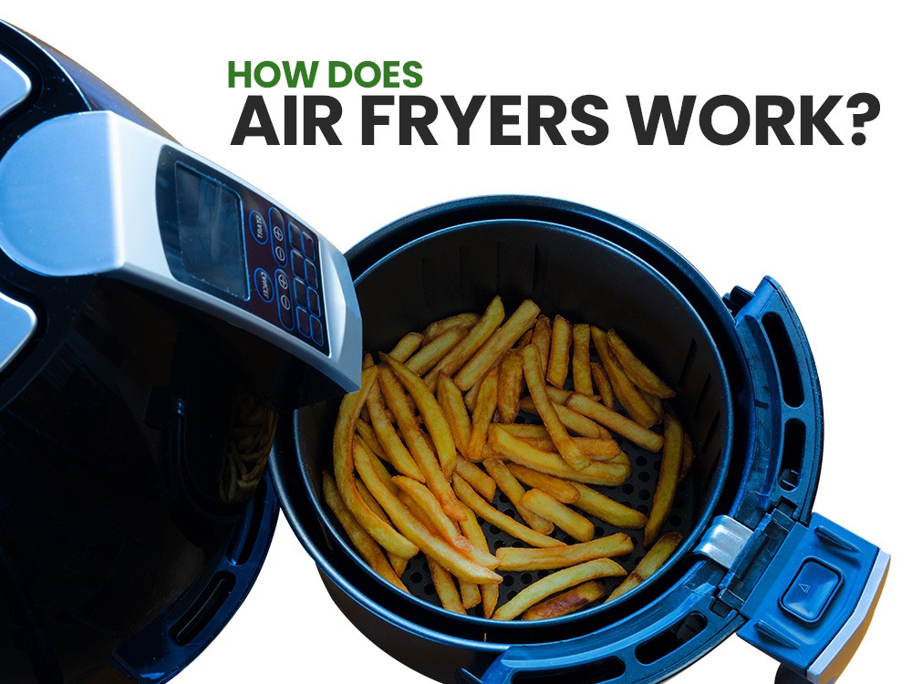 How Does Air Fryers Work